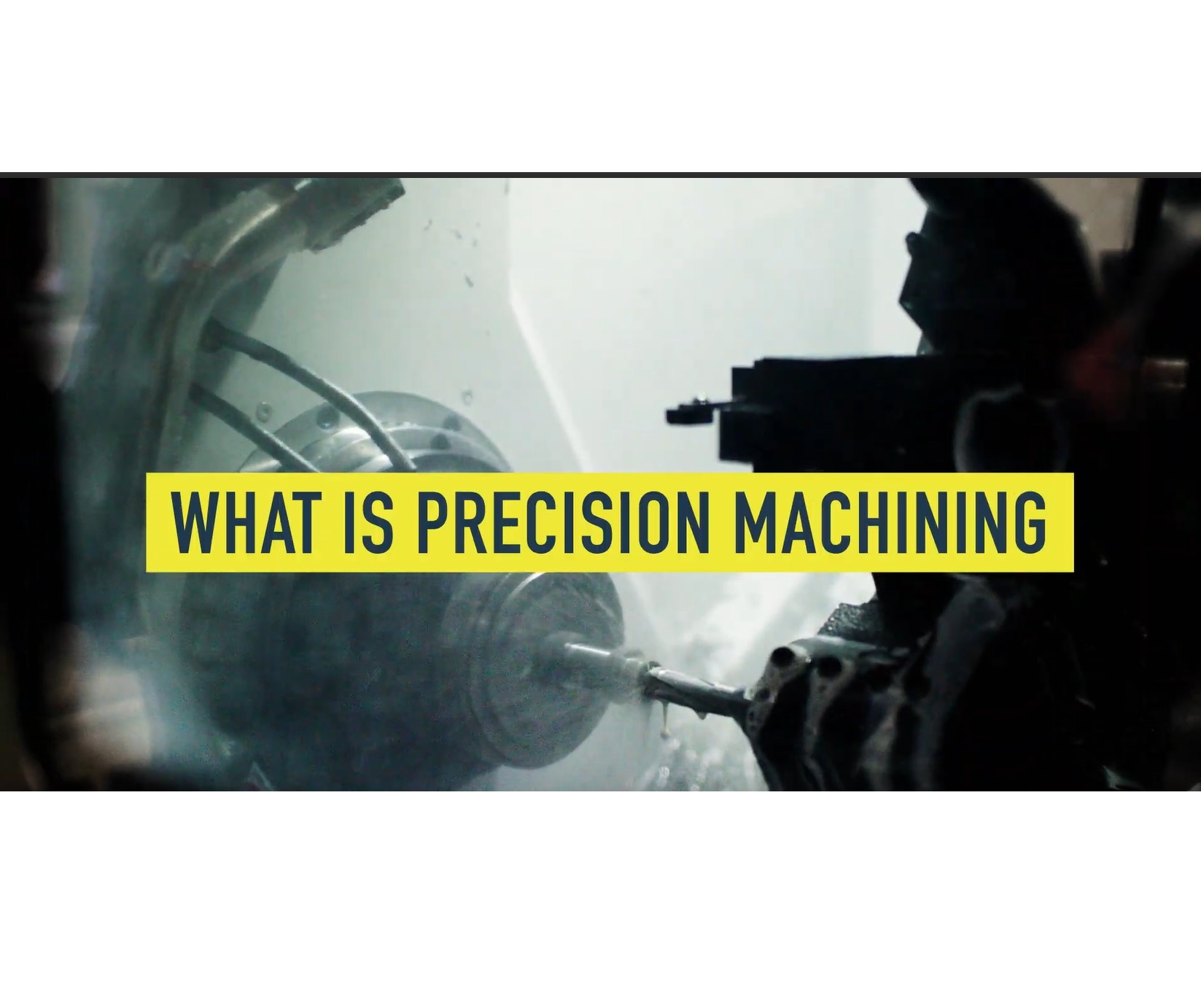 Precision Machining Video